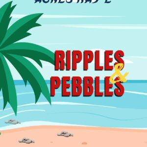 Ripples & Pebbles