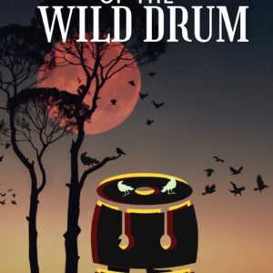 Chronicles of a Wild Drum